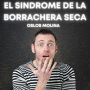 El sindrome de la borrachera seca: Experiencias AA
