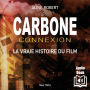 Carbone connexion: Le casse du siècle