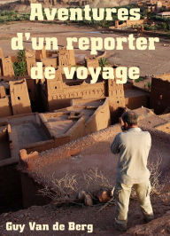 Aventures d'un reporter de voyage