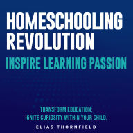 Homeschooling Revolution: Join the Homeschooling Revolution: Engage with immersive audio lessons for unparalleled success!