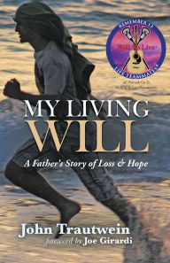 My Living Will: A Father's Story of Loss & Hope