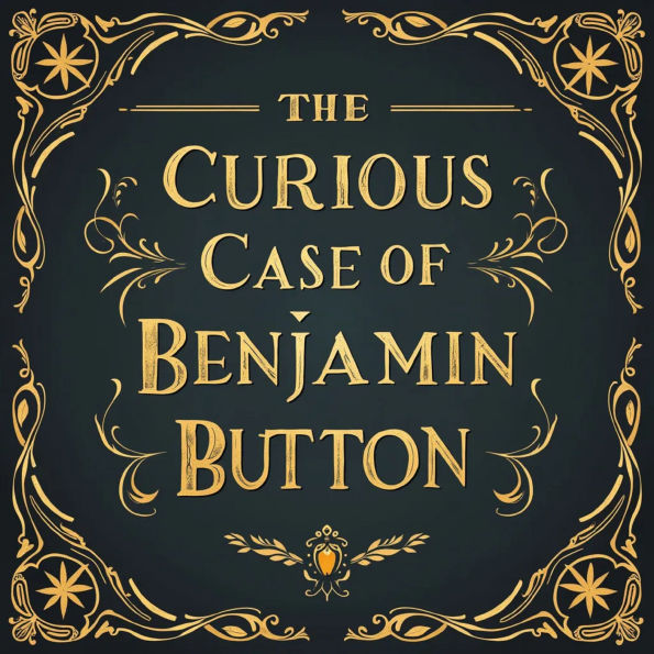 The Curious Case of Benjamin Button