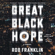 Great Black Hope: A Novel