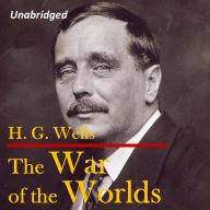 The War of the Worlds: Unabridged