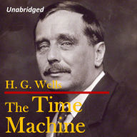 The Time Machine: Unabridged