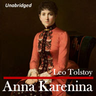 Anna Karenina: Unabridged