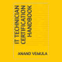 IT Technician Certification Handbook