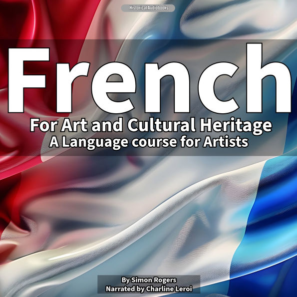 French for Art and Cultural Heritage: A Language Course for Artists