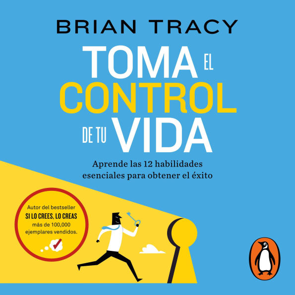 Toma el control de tu vida: Aprende las 12 habilidades esenciales para obtener el éxito