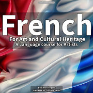 French for Art and Cultural Heritage: A Language Course for Artists