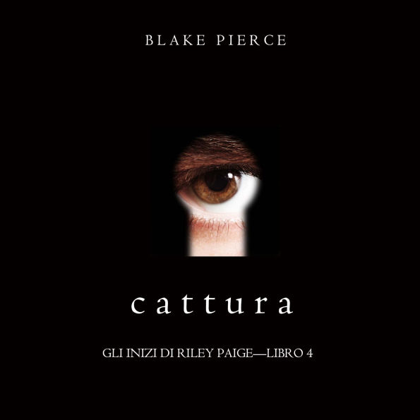 Cattura (Gli Inizi di Riley Paige-Libro 4): Narrato digitalmente con voce sintetizzata