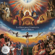 La Historia Completa De La Biblia