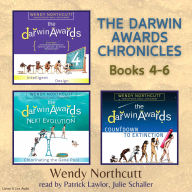 The Darwin Awards Chronicles: Books 4-6