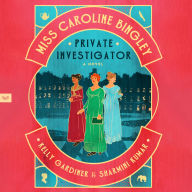 Miss Caroline Bingley, Private Investigator: A Novel