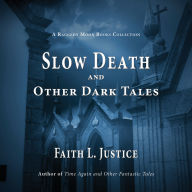 Slow Death and Other Dark Tales: A Collection of Dark Fiction