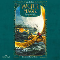 Wächter der Magie - Die zwei Schicksale (Wächter der Magie 2): Packendes Fantasy-Abenteuer voller Magie und Action