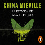 La estación de la calle Perdido (Bas-Lag 1)