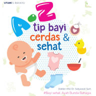 A-Z Tip Bayi Cerdas dan Sehat