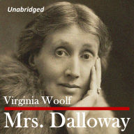 Mrs. Dalloway: Unabridged