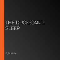 The Duck Can't Sleep