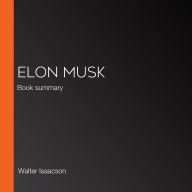 Elon Musk: Book summary (Abridged)