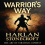 Warrior's Way: The Art of Strategic Combat: Master Strategic Combat! Dive into engaging audios for peak test performance with Warrior's Way.