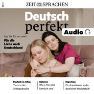 Deutsch lernen Audio - Für die Liebe nach Deutschland: Deutsch perfekt Audio 3/24