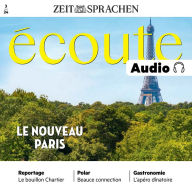 Französisch lernen Audio - Das neue Paris: Écoute Audio 3/24 - Le Paris nouveau (Abridged)