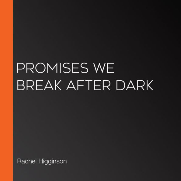 Promises We Break After Dark