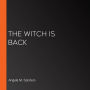 The Witch is Back