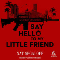 Say Hello to My Little Friend: A Century of Scarface