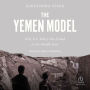 The Yemen Model: Why U.S. Policy Has Failed in the Middle East