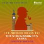 The Stockbroker's Clerk: Sherlock Holmes