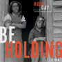 Be Holding: A Poem