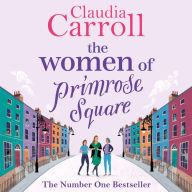 The Women of Primrose Square: The original, poignant and funny bestseller, perfect for fans of Marian Keyes