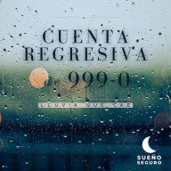 Cuenta regresiva de 999-0: Lluvia que cae