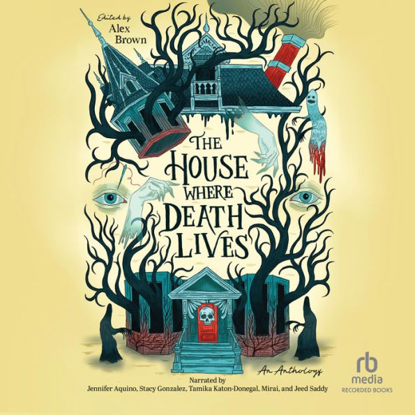 The House Where Death Lives: An Anthology