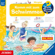 Komm mit zum Schwimmen [Wieso? Weshalb? Warum? Folge 26] (Abridged)