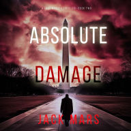Absolute Damage (A Jake Mercer Political Thriller-Book 2): Digitally narrated using a synthesized voice
