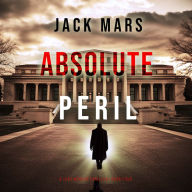 Absolute Peril (A Jake Mercer Political Thriller-Book 4): Digitally narrated using a synthesized voice