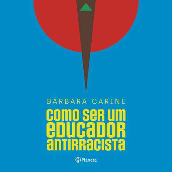 Como ser um educador antirracista: Para familiares e professores (Abridged)