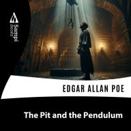 The Pit and The Pendulum (Abridged)