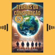 25 Teorias da Conspiração: Explicadas de Forma Simples e Crítica