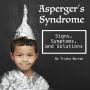 Asperger's Syndrome: Signs, Symptoms, and Solutions