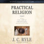 Practical Religion: What True, Biblical Christianity Should Look Like