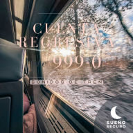 Cuenta regresiva de 999-0: Sonidos de tren