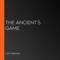 The Ancient's Game (Abridged)
