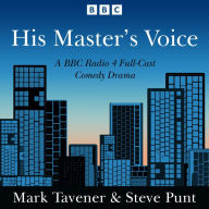 His Master's Voice: A BBC Radio 4 Full-Cast Comedy Drama