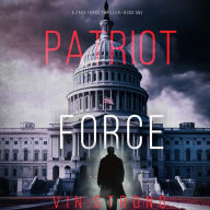 Patriot Force (A Zack Force Action Thriller-Book 1): Digitally narrated using a synthesized voice