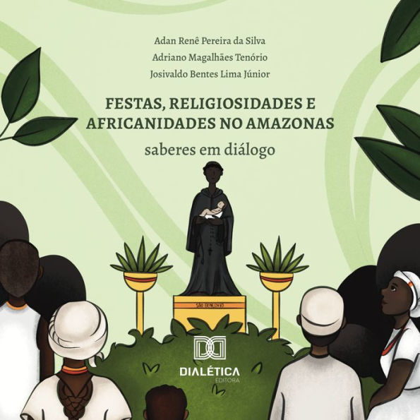 Festas, religiosidades e africanidades no Amazonas: saberes em diálogo (Abridged)